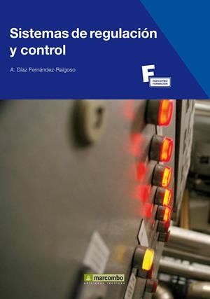 SISTEMAS DE REGULACIÓN Y CONTROL | 9788426717344 | DÍAZ FERNÁNDEZ - RAIGOSO | Galatea Llibres | Librería online de Reus, Tarragona | Comprar libros en catalán y castellano online