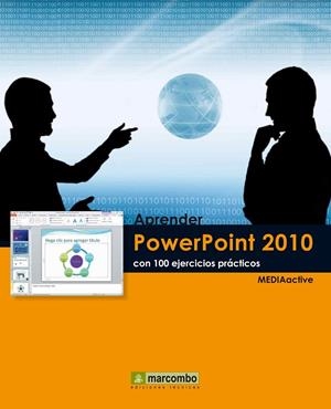 APRENDER POWERPOINT 2010 CON 100 EJERCICIOS PRÁCTICOS | 9788426716859 | MEDIAACTIVE | Galatea Llibres | Llibreria online de Reus, Tarragona | Comprar llibres en català i castellà online