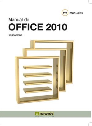 MANUAL DE OFFICE 2010 | 9788426716804 | MEDIAACTIVE | Galatea Llibres | Llibreria online de Reus, Tarragona | Comprar llibres en català i castellà online