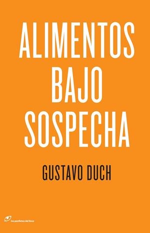 ALIMENTOS BAJO SOSPECHA | 9788415070139 | DUCH, GUSTAVO | Galatea Llibres | Llibreria online de Reus, Tarragona | Comprar llibres en català i castellà online
