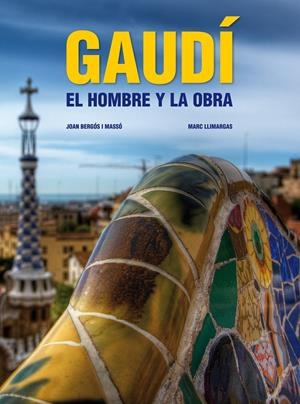 GAUDI. EL HOMBRE Y LA OBRA. | 9788497857826 | BERGÓS I MASSÓ/MARC LLIMARGAS CASAS | Galatea Llibres | Librería online de Reus, Tarragona | Comprar libros en catalán y castellano online