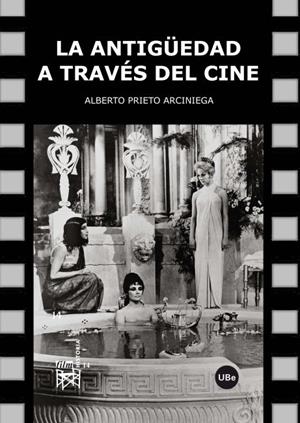 ANTIGUEDAD A TRAVES DEL CINE | 9788447534906 | PRIETO, ALBERT | Galatea Llibres | Librería online de Reus, Tarragona | Comprar libros en catalán y castellano online