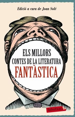 MILLORS CONTES DE LA LITERATURA FANTÀSTICA | 9788499303505 | SOLE, JOAN | Galatea Llibres | Librería online de Reus, Tarragona | Comprar libros en catalán y castellano online