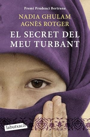 EL SECRET DEL MEU TURBANT | 9788499303390 | GHULAM, NADIA /ROTGER I DUNYÓ, AGNÈS | Galatea Llibres | Llibreria online de Reus, Tarragona | Comprar llibres en català i castellà online