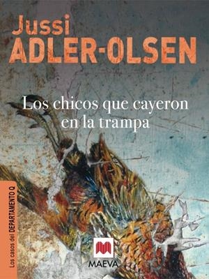 LOS CHICOS QUE CAYERON EN LA TRAMPA. DEPARTAMENTO Q, 2 | 9788415120308 | ADLER-OLSEN, JUSSI | Galatea Llibres | Librería online de Reus, Tarragona | Comprar libros en catalán y castellano online