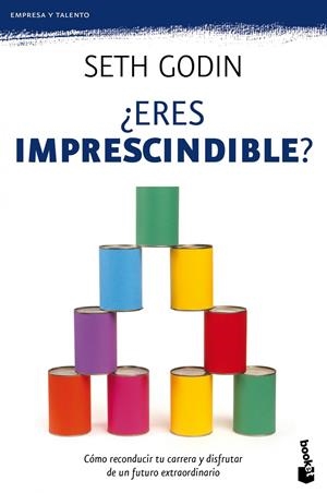 ERES IMPRESCINDIBLE? | 9788498751611 | GODIN, SETH | Galatea Llibres | Librería online de Reus, Tarragona | Comprar libros en catalán y castellano online
