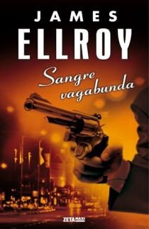 SANGRE VAGABUNDA | 9788498725377 | ELLROY, JAMES | Galatea Llibres | Llibreria online de Reus, Tarragona | Comprar llibres en català i castellà online