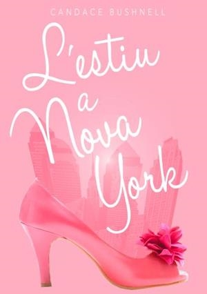 ESTIU A NOVA YORK, L' | 9788499325958 | BUSHNELL, CANDACE | Galatea Llibres | Llibreria online de Reus, Tarragona | Comprar llibres en català i castellà online