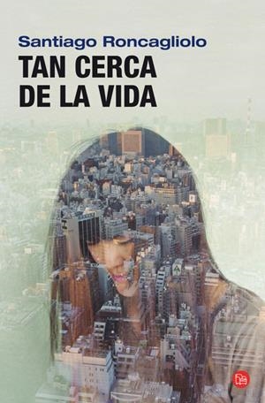 TAN CERCA DE LA VIDA FG | 9788466313278 | RONCAGLIOLO, SANTIAGO | Galatea Llibres | Llibreria online de Reus, Tarragona | Comprar llibres en català i castellà online
