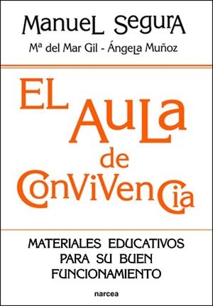 AULA DE CONVIVENCIA | 9788427718043 | SEGURA MORALES, MANUEL/GIL CRUCES, Mª DEL MAR/MUÑOZ GIL, ÁNGELA | Galatea Llibres | Llibreria online de Reus, Tarragona | Comprar llibres en català i castellà online