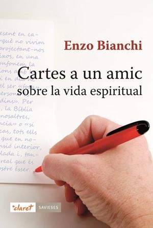 CARTES A UN AMIC SOBRE LA VIDA ESPIRITUAL | 9788498462081 | BIANCHI, ENZO | Galatea Llibres | Librería online de Reus, Tarragona | Comprar libros en catalán y castellano online