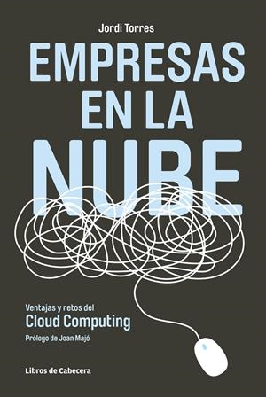 EMPRESAS EN LA NUBE | 9788493908225 | TORRES VIÑALS, JORDI | Galatea Llibres | Librería online de Reus, Tarragona | Comprar libros en catalán y castellano online