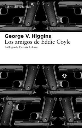 AMIGOS DE EDDIE COYLE, LOS | 9788492663446 | HIGGINS, GEORGE V. | Galatea Llibres | Librería online de Reus, Tarragona | Comprar libros en catalán y castellano online