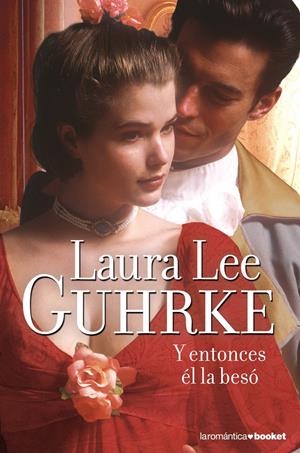 Y ENTONCES ÉL LA BESÓ | 9788408104308 | LEE GUHRKE, LAURA | Galatea Llibres | Llibreria online de Reus, Tarragona | Comprar llibres en català i castellà online