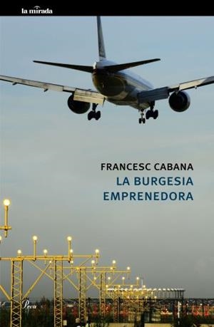 BURGESIA EMPRENEDORA, LA | 9788475882567 | CABANA, FRANCESC | Galatea Llibres | Librería online de Reus, Tarragona | Comprar libros en catalán y castellano online