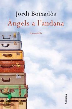 ÀNGELS A L'ANDANA | 9788466414050 | BOIXADÓS, JORDI | Galatea Llibres | Llibreria online de Reus, Tarragona | Comprar llibres en català i castellà online