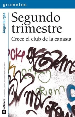 SEGUNDO TRIMESTRE. CRECE EL CLUB DE LA CANASTA | 9788424638450 | BURGAS, ANGEL | Galatea Llibres | Llibreria online de Reus, Tarragona | Comprar llibres en català i castellà online