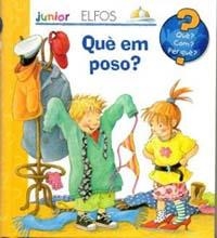 QUÈ EM POSO? QUE? JUNIOR | 9788484233640 | Galatea Llibres | Llibreria online de Reus, Tarragona | Comprar llibres en català i castellà online