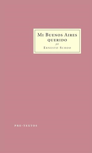 MI BUENOS AIRES QUERIDO | 9788415297307 | SCHOO, ERNESTO | Galatea Llibres | Librería online de Reus, Tarragona | Comprar libros en catalán y castellano online