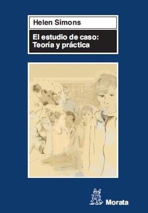 ESTUDIO DE CASO: TEORÍA Y PRÁCTICA | 9788471126450 | SIMONS, HELEN | Galatea Llibres | Librería online de Reus, Tarragona | Comprar libros en catalán y castellano online