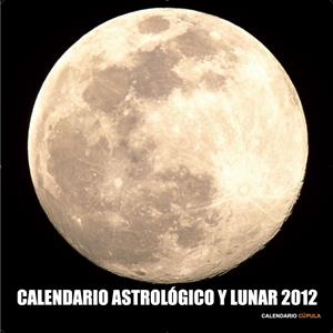 CALENDARIO ASTROLÓGICO Y LUNAR 2012 | 9788448069803 | AA. VV. | Galatea Llibres | Llibreria online de Reus, Tarragona | Comprar llibres en català i castellà online