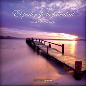 CALENDARIO EL PODER DE LA FELICIDAD 2012 | 9788448069810 | AA. VV. | Galatea Llibres | Llibreria online de Reus, Tarragona | Comprar llibres en català i castellà online