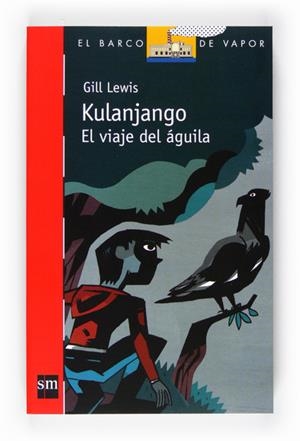KULAJANGO.EL VIAJE DEL AGUILA | 9788467551129 | LEWIS, GILL | Galatea Llibres | Librería online de Reus, Tarragona | Comprar libros en catalán y castellano online