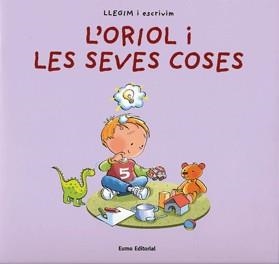 ORIOL I LES SEVES COSES, L' -LECTURA- | 9788497661126 | DIVERSOS | Galatea Llibres | Llibreria online de Reus, Tarragona | Comprar llibres en català i castellà online