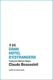 GRAN HOTEL D'ESTRANGERS | 9788497662383 | BEAUSOLEIL, CLAUDE | Galatea Llibres | Llibreria online de Reus, Tarragona | Comprar llibres en català i castellà online