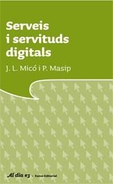 SERVEIS I SERVITUDS DIGITALS | 9788497662666 | MICO, J.L. | Galatea Llibres | Librería online de Reus, Tarragona | Comprar libros en catalán y castellano online