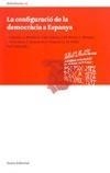 CONFIGURACIO DE LA DEMOCRACIA A ESPANYA, LA | 9788497663120 | VV.AA | Galatea Llibres | Llibreria online de Reus, Tarragona | Comprar llibres en català i castellà online