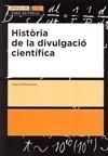 HISTÒRIA DE LA DIVULGACIÓ CIENTÍFICA | 9788497663328 | CORTIÑAS I ROVIRA, SERGI | Galatea Llibres | Llibreria online de Reus, Tarragona | Comprar llibres en català i castellà online