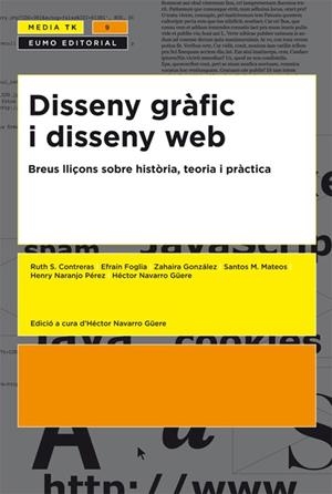 DISSENY GRÀFIC I DISSENY WEB | 9788497663489 | CONTRERAS ESPINOZA, RUTH S./GONZÁLEZ ROMO, ZAHAIRA FABIOLA/FOGLIA, EFRAÍN/NARANJO PÉREZ, HENRY/MATEO | Galatea Llibres | Llibreria online de Reus, Tarragona | Comprar llibres en català i castellà online
