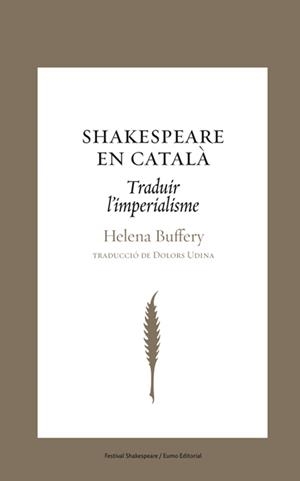 SHAKESPEARE EN CATALÀ | 9788497663793 | BUFFERY, HELENA | Galatea Llibres | Llibreria online de Reus, Tarragona | Comprar llibres en català i castellà online