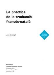 PRACTICA DE LA TRADUCCIO FRANCES-CATALANA | 9788497664035 | VERDEGAL, JORDI | Galatea Llibres | Librería online de Reus, Tarragona | Comprar libros en catalán y castellano online