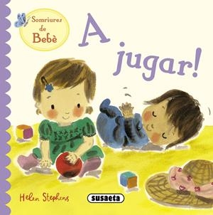 A JUGAR AMB EL BEBÉ | 9788467712377 | STEPHENS, HELEN | Galatea Llibres | Librería online de Reus, Tarragona | Comprar libros en catalán y castellano online