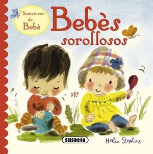 BEBÉS SOROLLOSOS | 9788467712360 | STEPHENS, HELEN | Galatea Llibres | Librería online de Reus, Tarragona | Comprar libros en catalán y castellano online