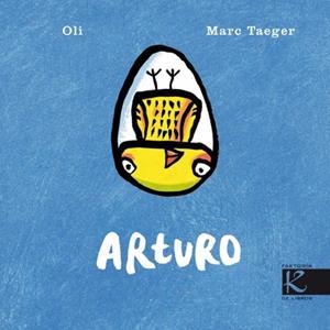 ARTURO | 9788415250128 | TAEGER EGGIMANN, MARC/OLI | Galatea Llibres | Librería online de Reus, Tarragona | Comprar libros en catalán y castellano online