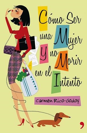 CÓMO SER UNA MUJER Y NO MORIR EN EL INTENTO | 9788499980102 | RICO-GODOY, CARMEN | Galatea Llibres | Llibreria online de Reus, Tarragona | Comprar llibres en català i castellà online