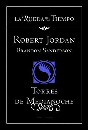 RUEDA DEL TIEMPO 19: TORRES DE MEDIANOCHE | 9788448038694 | JORDAN, ROBERT/BRANDON SANDERSON | Galatea Llibres | Llibreria online de Reus, Tarragona | Comprar llibres en català i castellà online