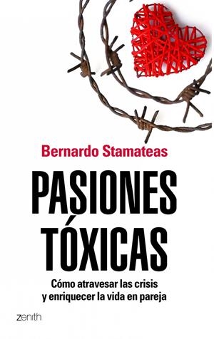 PASIONES TÓXICAS | 9788408104841 | STAMATEAS, BERNARDO | Galatea Llibres | Librería online de Reus, Tarragona | Comprar libros en catalán y castellano online