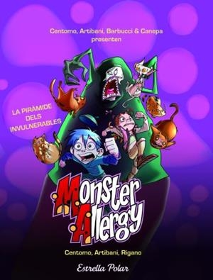 MONSTER ALLERGY: LA PIRÀMIDE DELS INVULNERABLES | 9788499325255 | CENTOMO/MORENO SAVORETTI/BRUNO OLIVIERI | Galatea Llibres | Llibreria online de Reus, Tarragona | Comprar llibres en català i castellà online