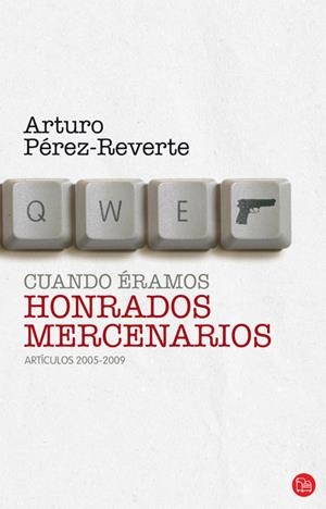 CUANDO ERAMOS HONRADOS MERCENARIOS | 9788466324601 | PÉREZ-REVERTE, ARTURO | Galatea Llibres | Llibreria online de Reus, Tarragona | Comprar llibres en català i castellà online