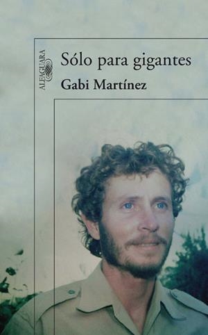 SÓLO PARA GIGANTES | 9788420407654 | MARTÍNEZ, GABI | Galatea Llibres | Llibreria online de Reus, Tarragona | Comprar llibres en català i castellà online