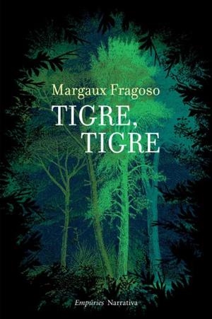 TIGRE, TIGRE | 9788497877312 | FRAGOSO, MARGAUX | Galatea Llibres | Librería online de Reus, Tarragona | Comprar libros en catalán y castellano online