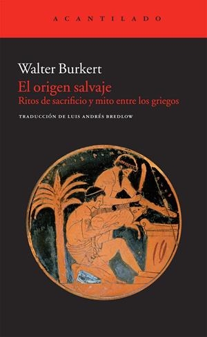 ORIGEN SALVAJE, EL | 9788415277323 | BURKERT, WALTER | Galatea Llibres | Librería online de Reus, Tarragona | Comprar libros en catalán y castellano online