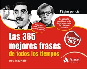 CALENDARIO LAS 365 MEJORES FRASES DE TODOS LOS TIEMPOS 2012 | 9788497353847 | MACHALE, DES | Galatea Llibres | Librería online de Reus, Tarragona | Comprar libros en catalán y castellano online