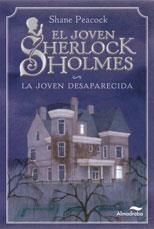 JOVEN SHERLOCK HOLMES: LA JOVEN DESAPARECIDA | 9788492702787 | PEACOCK, SHANE | Galatea Llibres | Librería online de Reus, Tarragona | Comprar libros en catalán y castellano online