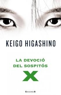 DEVOCIO DEL SOSPITOS X, LA | 9788466649148 | HIGASHIMO, KEIGO | Galatea Llibres | Librería online de Reus, Tarragona | Comprar libros en catalán y castellano online