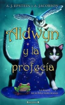 ALDWYN Y LA PROFECIA | 9788466647519 | EPSTEIN / JACOBSON/JACOBSON, ANDREW | Galatea Llibres | Librería online de Reus, Tarragona | Comprar libros en catalán y castellano online